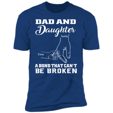 Load image into Gallery viewer, Dad & Daughter - A Bond That Can't Be Broken Personalized T-shirt