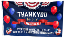 Load image into Gallery viewer, Thank You To Our Heroes Flag
