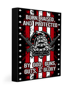 Born Raised and Protected Deluxe Portrait Canvas 1.5in Frame