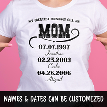 Load image into Gallery viewer, My Greatest Blessings Call Me Mom Personalized Boyfriend T-shirt
