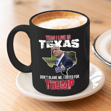 Load image into Gallery viewer, Yeah I Live in Texas 11 oz. Black Mug
