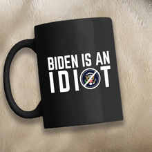 Load image into Gallery viewer, Biden Is An Idiot 11 oz. Black Mug
