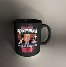 Load image into Gallery viewer, Yeah I Live in Pennsylvania 11 oz. Black Mug