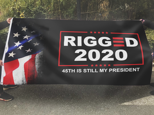 Rigged 2020 - 45th is still my President Flag (NEW)