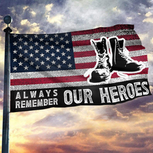 Load image into Gallery viewer, Always Remember Our Heroes Flag
