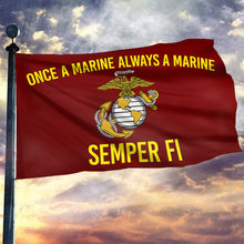 Load image into Gallery viewer, Once a Marine, Always a Marine – Semper Fi Flag