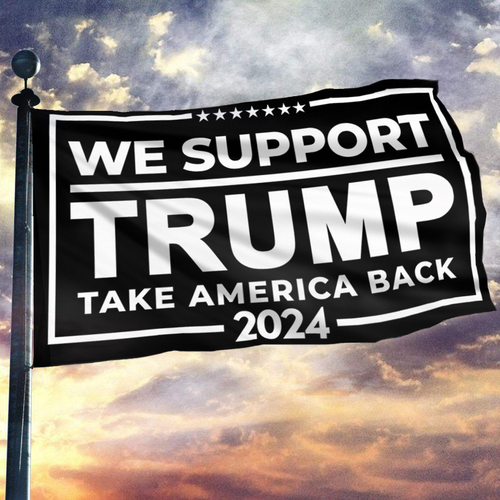 We Support Trump Take America Back Black Flag