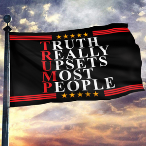 Truth Really Upsets Most People Flag