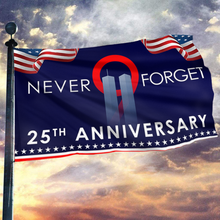 Load image into Gallery viewer, Never Forget Two Tower 25th Anniversary Flag