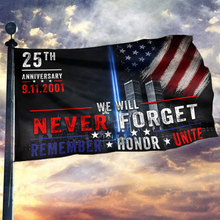 Load image into Gallery viewer, 25th Anniversary We Will Never Forget Flag
