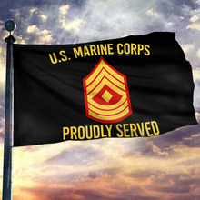 Load image into Gallery viewer, U.S. Marine Corps Proudly Served - First Sergeant Flag