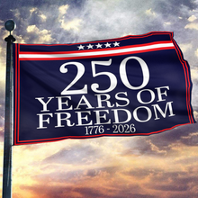 Load image into Gallery viewer, 250 Years Of Freedom 1776-2026 Flag