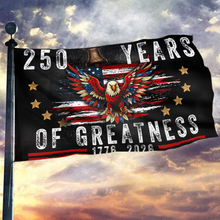 Load image into Gallery viewer, 250 Years of Greatness Flag