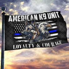Load image into Gallery viewer, American K9 Unit Loyalty &amp; Courage Flag