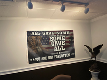 Load image into Gallery viewer, All Gave Some - You Are Not Forgotten Flag