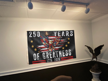 Load image into Gallery viewer, 250 Years of Greatness Flag