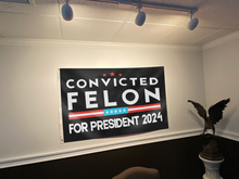 Load image into Gallery viewer, Convicted Felon For President 2024 Flag