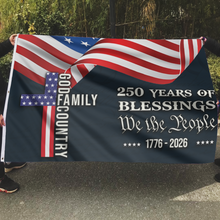 Load image into Gallery viewer, 250 Years of American Blessings - Patriotic Faith &amp; Family Flag