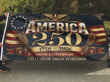 Load image into Gallery viewer, 250 Years America Strong Flag