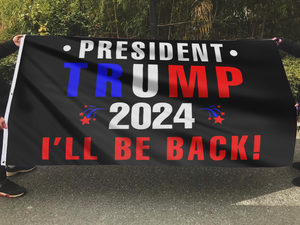 President Trump 2024 I'll Be Back Flag