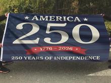 Load image into Gallery viewer, America 250 Years of Independence Flag
