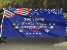 Load image into Gallery viewer, 250 Years – We The People Semiquincentennial Flag