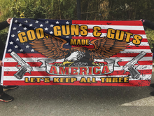 Load image into Gallery viewer, God, Guns &amp; Guts: Made America Flag