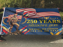 Load image into Gallery viewer, 250 Years of Freedom Our Story Our Strength Flag