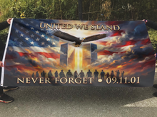 Load image into Gallery viewer, United We Stand - Never Forget Flag