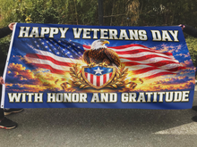 Load image into Gallery viewer, Happy Veterans Day - Honor and Gratitude Flag