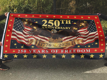 Load image into Gallery viewer, 250th Anniversary - 250 Years of Freedom Flag