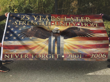 Load image into Gallery viewer, 25 Years Later - Never Forget Flag
