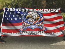 Load image into Gallery viewer, 250 Years of American Independence Flag