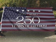 Load image into Gallery viewer, 1776 - 2026 250 Years of Freedom USA Flag