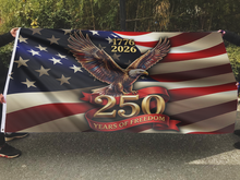 Load image into Gallery viewer, 1776 - 2026 250 years of Freedom Flag