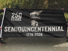 Load image into Gallery viewer, 250 Years Unbroken - Semiquincentennial Flag