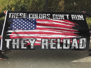 These Colors Don't Run They Reload Flags
