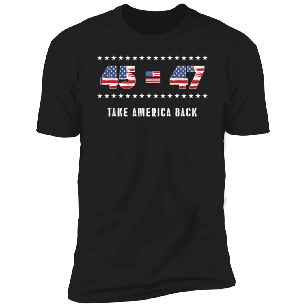 45 47 take America Back T-Shirt