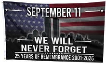 Load image into Gallery viewer, September 11 We Will Never Forget Flag