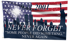 Load image into Gallery viewer, Never Forget - Some People Did Something USA Flag
