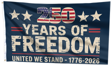 Load image into Gallery viewer, USA 250 Years of Freedom United Flag