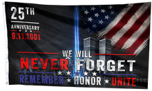 Load image into Gallery viewer, 25th Anniversary We Will Never Forget Flag