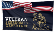 Load image into Gallery viewer, Veteran Freedom Is Never Free Flag