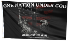 Load image into Gallery viewer, One Nation Under God Celebrating 250 Years Flag