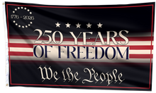 Load image into Gallery viewer, 250 Years of Freedom - We the People American Patriotic Flag