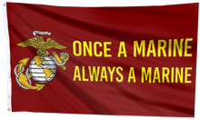Load image into Gallery viewer, Once a Marine, Always a Marine Flag