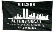 Load image into Gallery viewer, Never Forget - Some People Did Something (Camo) Flag