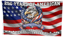 Load image into Gallery viewer, 250 Years of American Independence Flag