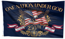 Load image into Gallery viewer, One Nation Under God 250th Flag