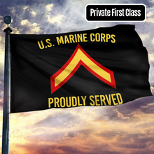 Load image into Gallery viewer, U.S. Marine Corps Proudly Served - Private First Class Flag